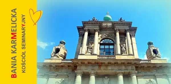 Bania karmelicka. Kościół seminaryjny na Krakowskim Przedmieściu