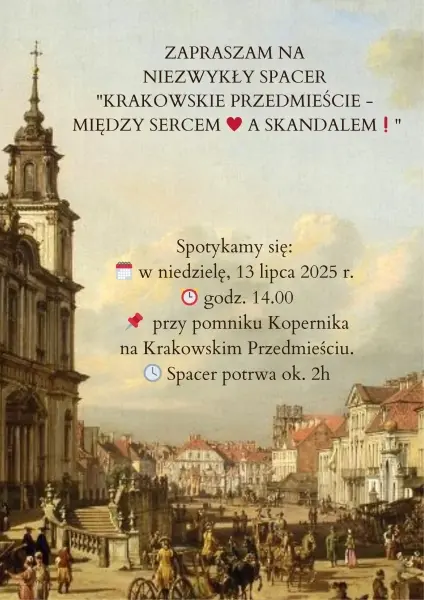 Spacer "Krakowskie Przedmieście - między sercem a skandalem! 
