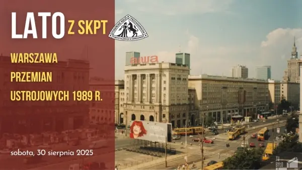 Warszawa przemian ustrojowych 1989 r. Darmowy spacer z przewodnikiem