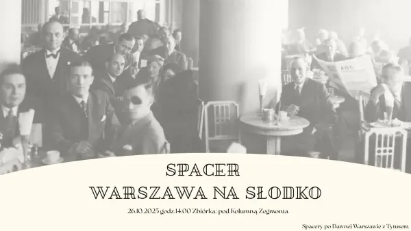 Warszawa na słodko - Spacer z przewodnikiem
