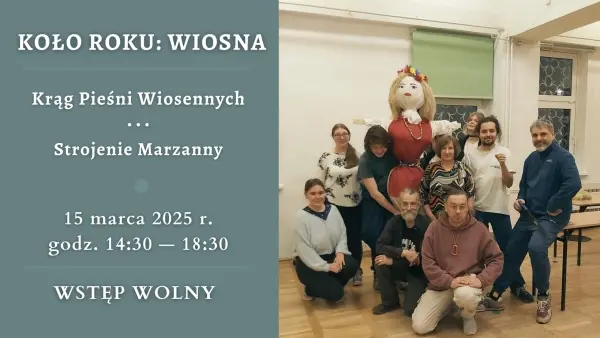 KOŁO ROKU: Wiosna | Strojenie Marzanny • Krąg Pieśni Ludowych