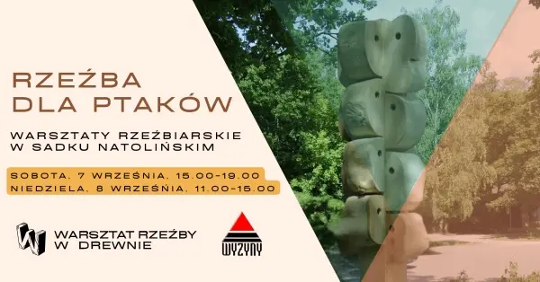 Otwarte warsztaty rzeźbiarskie w Sadku Natolińskim