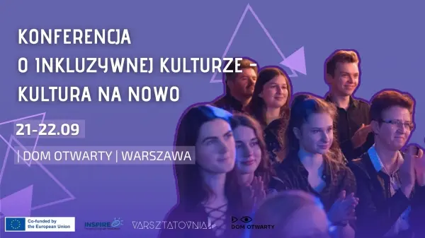 Konferencja o Inkluzywnej Kulturze "Kultura na nowo"