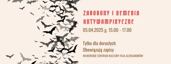 Zabobony i remedia antywampiryczne - wykład