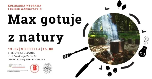 Kulinarna wyprawa i dzikie warsztaty z MAX GOTUJE Z NATURY w Bibliotece w Wesołej