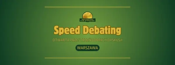 Speed Debating - otwarte spotkanie klubu dyskusyjnego