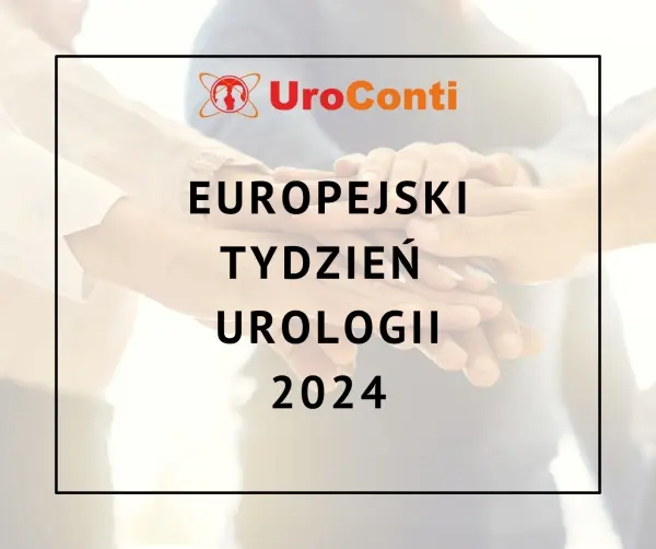 Europejski Tydzień Urologii 2024 - Dni Otwarte Stowarzyszenia "UroConti"