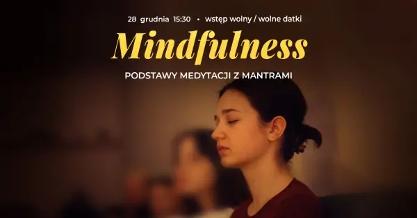 Mindfulness- podstawy medytacji z mantrami