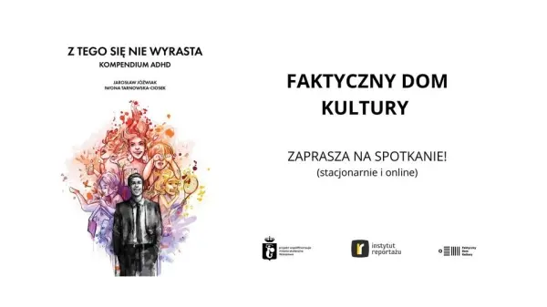 Premiera książki: "Z tego się nie wyrasta. Kompedium ADHD" 