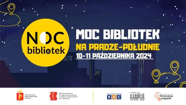 "Moc Bibliotek" na Pradze-Południe, czyli X Edycja Nocy Bibliotek