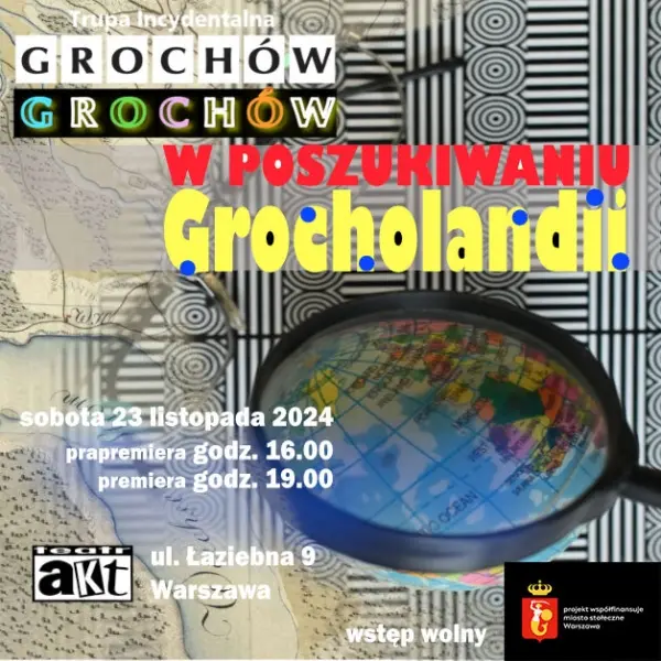 Grochów Grochów | W poszukiwaniu Grocholandii [godz. 16:00 i 19:00]