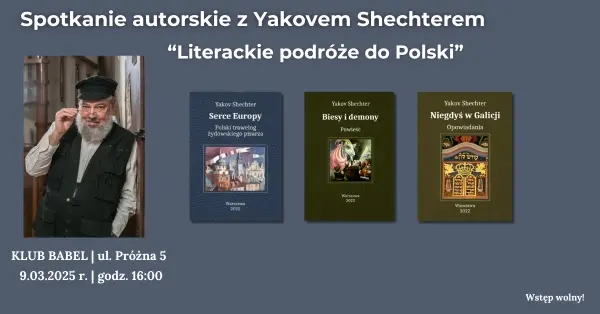 Spotkanie autorskie z Yakovem Shechterem | Literackie podróże do Polski