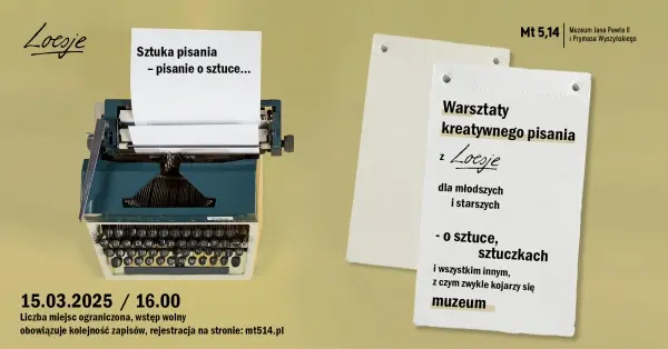 SZTUKA PISANIA – PISANIE O SZTUCE. WARSZTATY KREATYWNE Z LOESJE