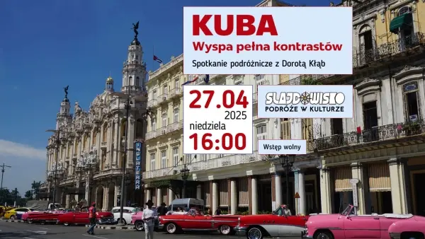 Kuba - wyspa kontrastów. Slajdowisko Doroty Kłąb