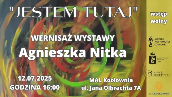 "JESTEM TUTAJ" - wernisaż wystawy Agnieszka Nitka