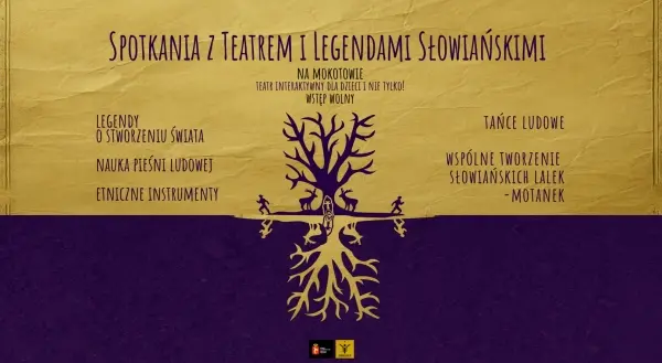 SPOTKANIA Z TEATREM I LEGENDAMI SŁOWIAŃSKIMI NA MOKOTOWIE