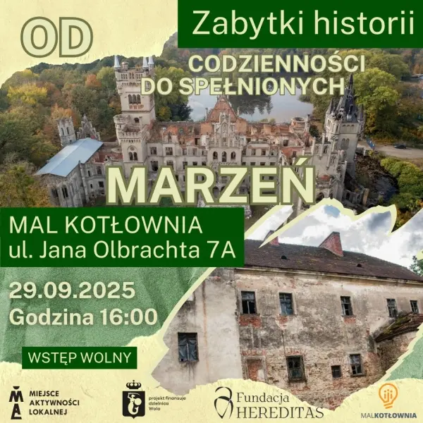 Od codzienności do spełnionych MARZEŃ | Zabytki historii