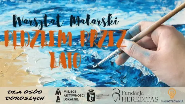 PĘDZLEM PRZEZ LATO - Warsztat malarski dla dorosłych