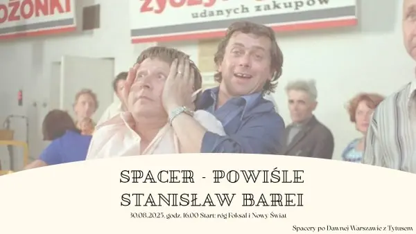 Powiśle w filmach Stanisława Barei. Spacer z przewodnikiem