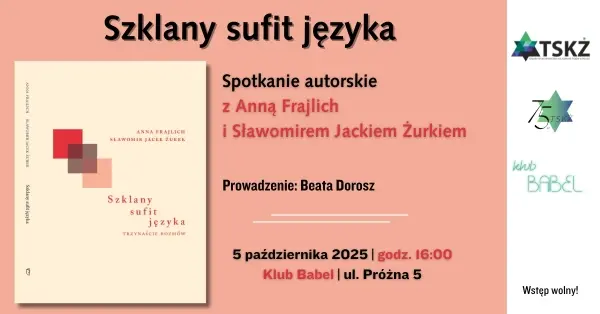 Spotkanie z Anną Frajlich i Sławomirem Jackiem Żurkiem wokół książki "Szklany sufit języka"