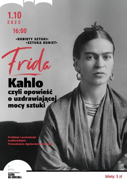 „Frida Kahlo, czyli opowieść o uzdrawiającej mocy sztuki”