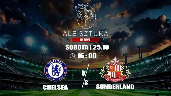 Na żywo: Chelsea vs Sunderland w Ale Sztuka
