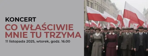 Koncert: Co właściwie mnie tu trzyma
