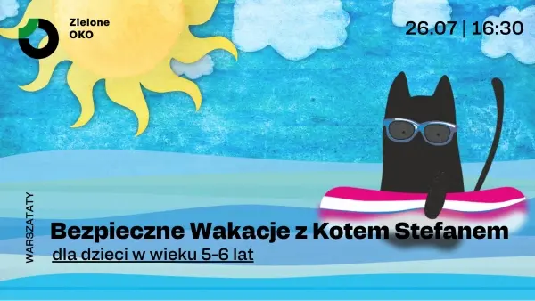 Bezpieczne Wakacje z Kotem Stefanem - warsztaty dla dzieci w wieku 5-6 lat
