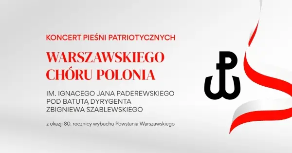 Koncert Pieśni Patriotycznych Warszawskiego Chóru Polonia