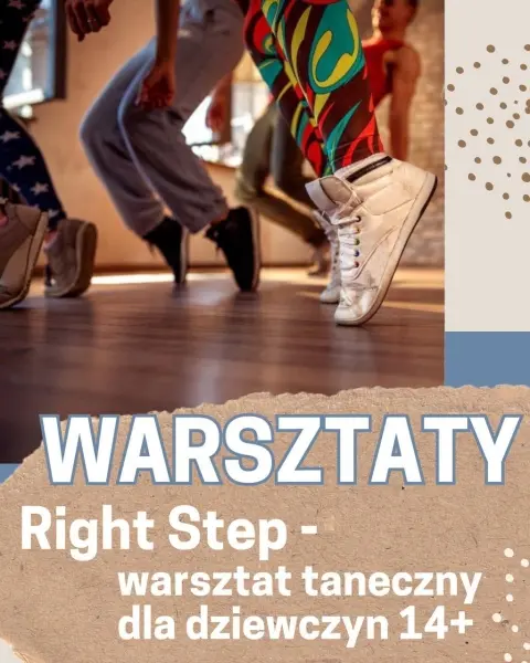 Right Step – warsztat taneczny dla dziewczyn 14+