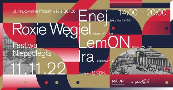 Scena muzyczna | Festiwal Niepodległa | Enej i Zazula / Roxie Węgiel / LemON / IRA