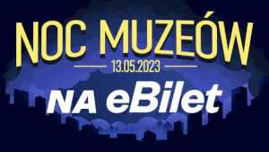 Noc Muzeów 2023