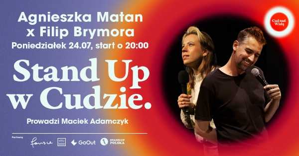 Stand Up w Cudzie: Agnieszka Matan, Filip Brymora