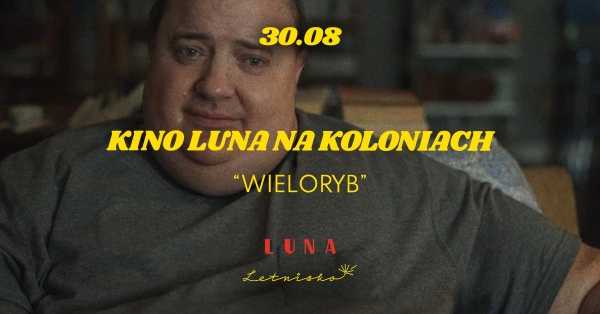 “Wieloryb” | Kino Luna na koloniach w Letnisku
