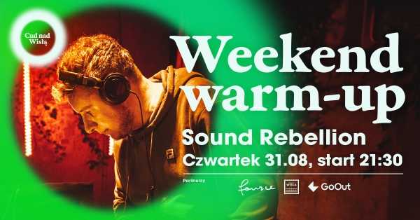 Weekend warm-up | Sound Rebellion