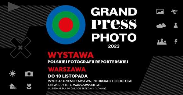 Wystawa Grand Press Photo 2023 w Warszawie