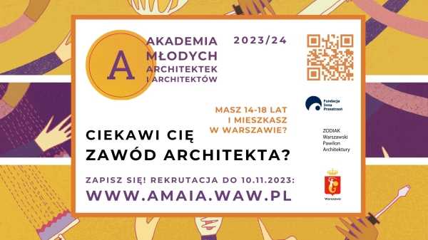 Akademia Młodych Architektek i Architektów 6 edycja! | Rekrutacja
