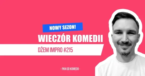 DŻEM IMPRO #215 – Wieczór komedii