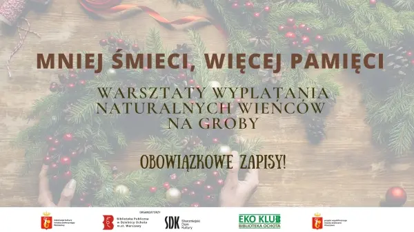 Zapisy. Mniej śmieci, więcej pamięci - warsztaty wyplatania naturalnych wieńców na groby