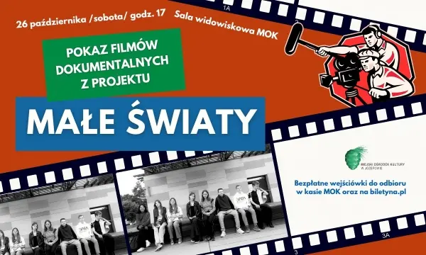 PROJEKT „MAŁE ŚWIATY” - POKAZ FILMÓW DOKUMENTALNYCH 