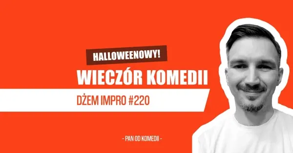 DŻEM Z DYNI #220 – Wieczór komedii