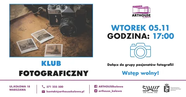 Spotkanie Klubu fotograficznego ARTHOUSE Kołowa