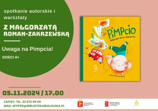 Uwaga na Pimpcia! Spotkanie autorskie i warsztaty z Małgorzatą Roman-Zakrzewską