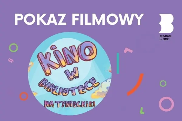 Filmowy Piątek na Tynieckiej - Kino familijne