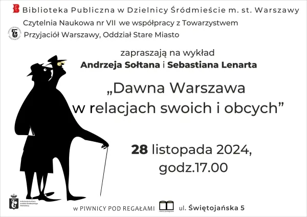 "Dawna Warszawa w relacjach swoich i obcych" Andrzej Sołtan i Sebastian Lenart
