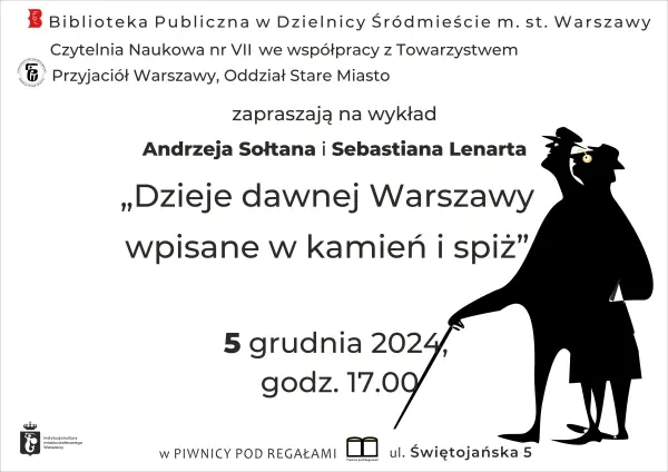 "Dzieje dawnej Warszawy wpisane w kamień i spiż" Andrzej Sołtan i Sebastian Lenart