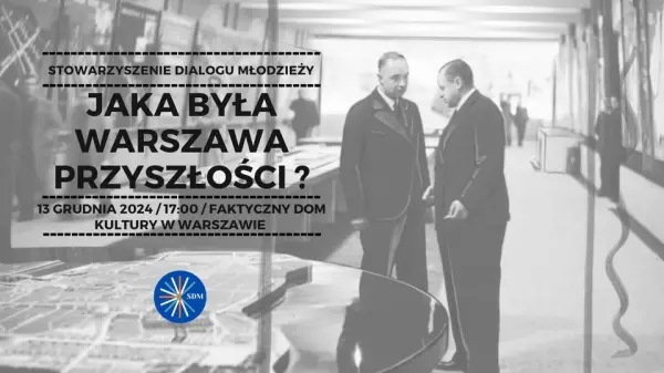 Jaka Była Warszawa Przyszłości? // Spotkanie Historyczne 