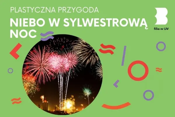 PLASTYCZNA PRZYGODA | NIEBO W SYLWESTROWĄ NOC