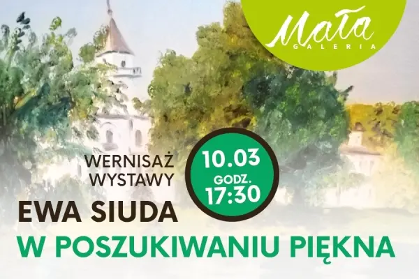 WERNISAŻ WYSTAWY | Malarstwo Ewy Siudy w Małej Galerii