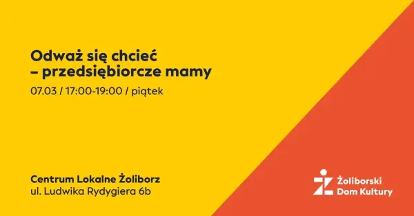 Odważ się chcieć - przedsiębiorcze mamy